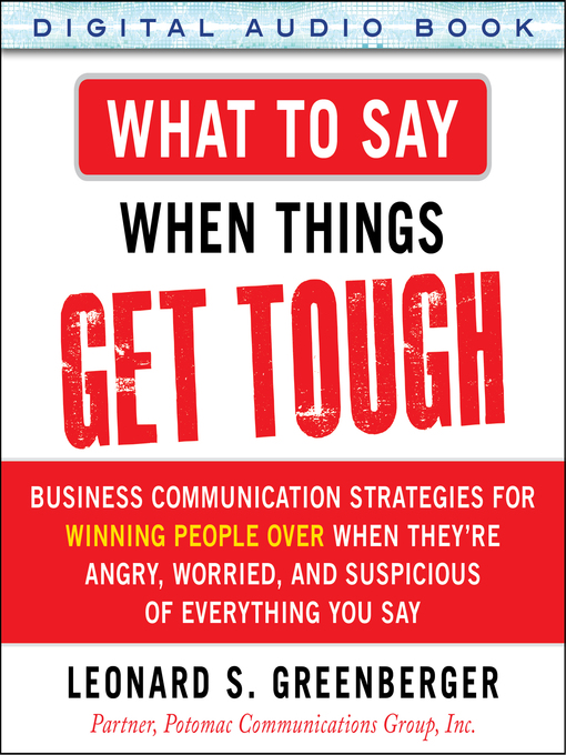 Title details for What to Say When Things Get Tough by Leonard S. Greenberger - Wait list